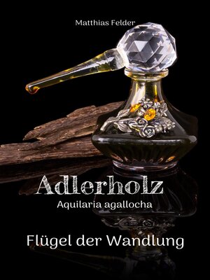 cover image of Adlerholz--Aquilaria agallocha